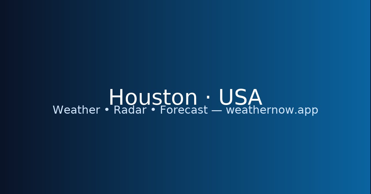 Houston 天気 — Radar & Forecast | Weather Now